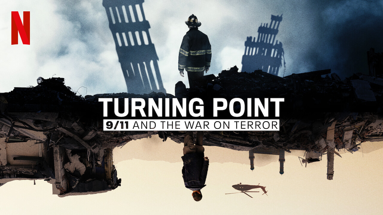 Netflix Turning Point 9-11 and the War on Terror Trailer, Coming to Netflix in September 2021