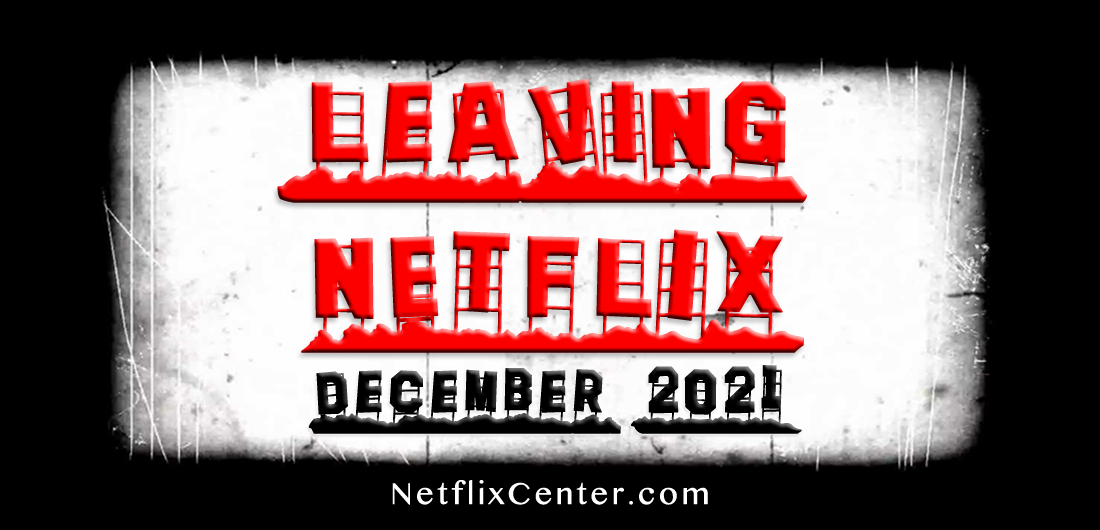 What's Leaving Netflix December 2021