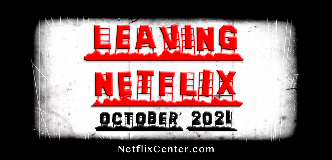 What's Leaving Netflix October 2021