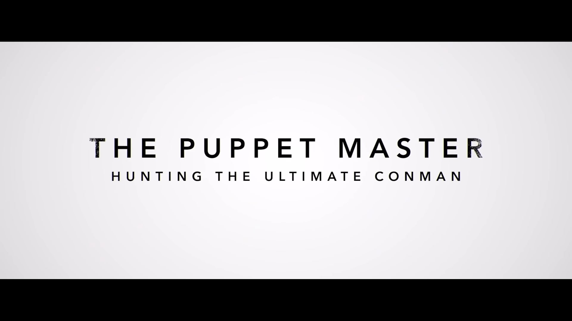 The Puppet Master Hunting The Ultimate Conman Trailer, Coming to Netflix in January 2022